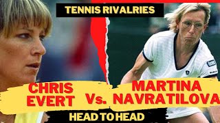 CHRIS EVERT Vs MARTINA NAVRATILOVA  GREATEST RIVALRIES IN TENNIS  Head to Head Comparison [upl. by Ahseikal670]