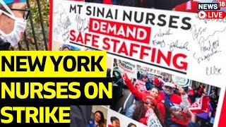 Nurses Go On Strike At 2 Big New York City Hospitals  USA News  English News  News18 Live [upl. by Ardnohsal635]