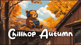 Chillhop Autumn  Lofi Hip Hop Radio  AutumnFall 2024  For Study Relaxing and Focus [upl. by Analaj]