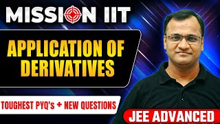 APPLICATION OF DERIVATIVES  Toughest PYQs for IITJEE ADVANCED 2024 🎯 [upl. by Angrist]