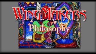 Wingmakers Philosophy  Principles of Personal Transformation [upl. by Scuram582]