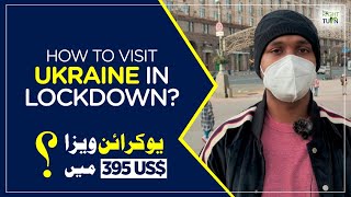 How To Get Ukraine Study Visa In Lockdown  MBBS In Ukraine For Pakistani Students [upl. by Nazar]