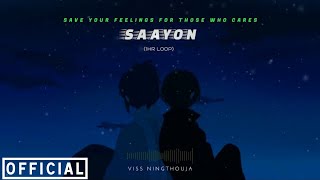 Save Your Feelings For Those Who Cares  Saayon 1hr loop  Sleeping [upl. by Tate]