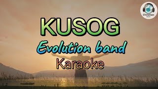 KUSOG EVOLUTION BAND  Karaoke [upl. by Amarillas]