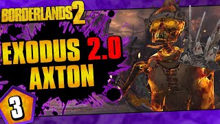 Borderlands 2  Exodus 20 Mod Axton Funny Moments And Drops  Day 3 [upl. by Mcspadden]