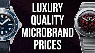 Luxury Quality Microbrand Money  Top Microbrand Watches Who Offer Luxury for Affordable Prices [upl. by Esyned175]