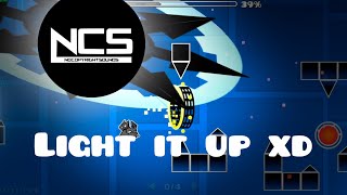 「NCS」Light It Up layout by me  Geometry Dash [upl. by Savdeep]