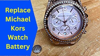 Battery Replacement Michael Kors Watch [upl. by Bandeen667]