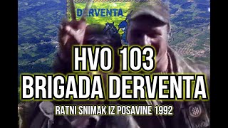 HVO 103 BRIGADA DERVENTA RATNI SNIMAK 1992 [upl. by Dulcy874]