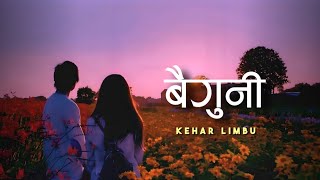 BAIGUNI samjhinxau ki ki samjhidainau malai  Kehar Limbu  Lyrics Video [upl. by Oringas]