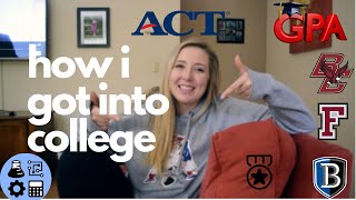 HOW I GOT INTO COLLEGE stats act scores gpa extracurriculars [upl. by Meela538]