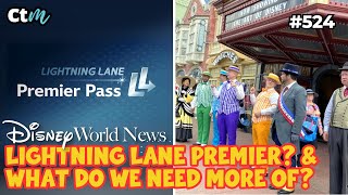 Lightning Lane Premier Pass Coming to Disney World  What Do The Parks Need More Of  CTM Podcast [upl. by Flore596]