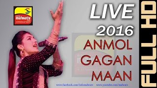 ANMOL GAGAN MAAN  LIVE at VEHLI JANTA STAR NIGHT  2016  LUDHIANA Pb  Full HD  Part 2rd [upl. by Ymiaj]