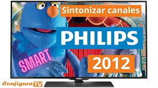 ▶️ Sintonizar canales TV PHILIPS Smart del 2012 [upl. by Drusie]