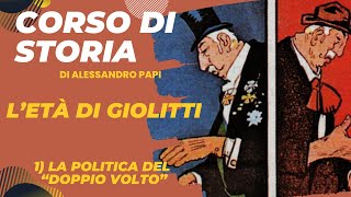 Letà Giolittiana e la politica del quotdoppio voltoquot Giolitti le masse operaie i socialisti i nemici [upl. by Ahsilet]