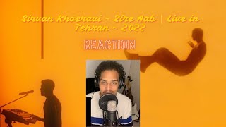 Sirvan Khosravi  Zire Aab  Live in Tehran  2022 REACTION [upl. by Dnalyk946]