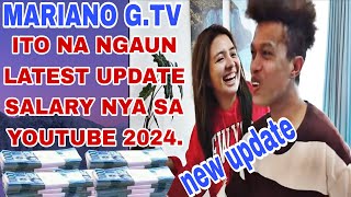 MARIANO GTV GANITO NA NGAUN LATEST UPDATE SALARY NYA SA YOUTUBE 2024 [upl. by Okimuk711]