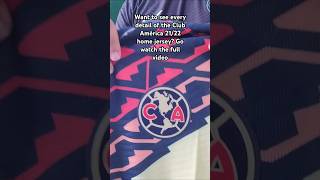 Club América 2122 home jersey Go watch the full video now and dive into the complete unboxing [upl. by Onder143]