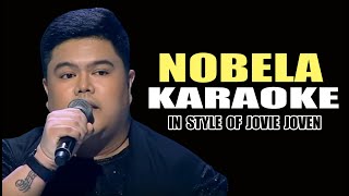 NOBELA KARAOKE IN STYLE OF JOVIE JOVEN CONTEST PIECE karaoke instrumental minusone videoke opm [upl. by Ailedamla]