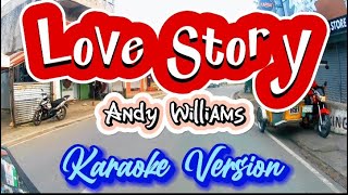 Love Story  Andy Williams  Karaoke Version [upl. by Kee]