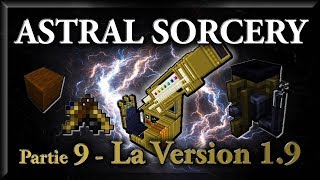 TUTO Astral Sorcery  Partie 9  La version 19 [upl. by Hahnert]