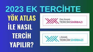 2023 Üniversite Ek Tercihlerde YÖK ATLAS Nasıl Kullanılır Tercih Sihirbazı Nasıl Kullanılır [upl. by Isdnil]