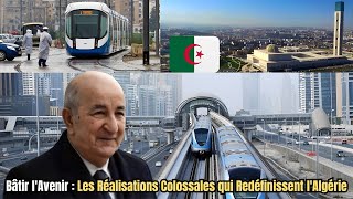 Les Réalisations Colossales Des Méga Projets qui Redéfinissent lAlgérie [upl. by Dar]