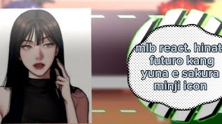 mlb react hinata futuro kang yuna é sakura minji icon 💕💖🥀🥀🌺💐🌸🌸💓💗🤗💞 parte 1 sakuhina narusasu [upl. by Bonis]