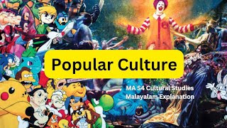 Popular culture MA S4 Cultural Studies Malayalam Explanation [upl. by Rifkin35]