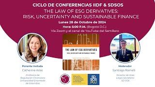 4 Conferencias IIDFF SD SOS The Law of ESG Derivatives Risk Uncertainty and Sustainable Finance [upl. by Kemppe]