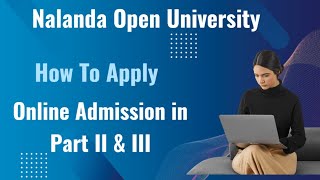 NOU Patna Online Admission in Part 2 amp 3  Nalanda Open University Apply Online [upl. by Moriarty]