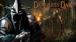 Dawnless Days Total War Stream [upl. by Burack709]