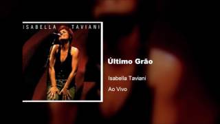 Isabella Taviani  Ao Vivo  Último Grão  2005 [upl. by Hightower98]