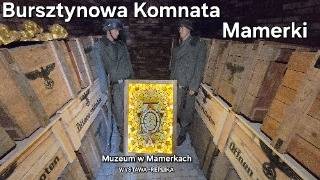 Mamerki Muzeum Bursztynowa Komnata Erich Koch wystawa OKH Mauerwald OdkrywamOdkryte 1024 [upl. by Nomde522]