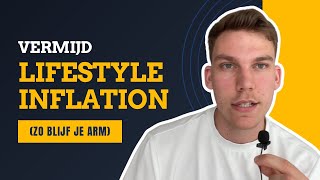 HIERDOOR BLIJF JE ARM Lifestyle Inflation [upl. by Yenoh]