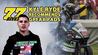 Kyle Ryde Team 77 Recommends EBC GPFAX Pads [upl. by Zaslow]