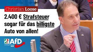 2400 € Strafsteuer sogar für das billigste Auto von allen – Christian Loose AfD [upl. by Sharma713]