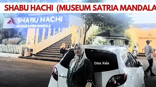 SHABU HACHI MUSEUM SATRIA MANDALA ALL YOU CAN EAT MEWAH OmaKala [upl. by Pontus335]