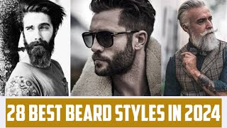 28 BEST BEARD STYLES FOR MEN IN 2024 [upl. by Nosnibor]