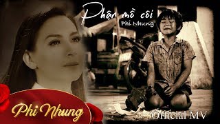 Phận Mồ Côi  Phi Nhung  Official Music Video [upl. by Inaja]