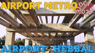 Bangalore Metro  Blue Line  Phase 2B  Airport to Hebbal  OCT 2024 bangaloremetro bmrcl [upl. by Ermentrude]