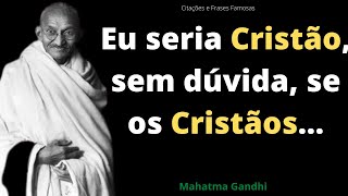 Frases de Mahatma Gandhi Para Refletir  Citações Aforismos e Palavras Sábias [upl. by Natividad]