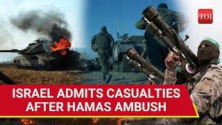 Israel Forced To Confirm Casualties After Hamas Claimed Inflicting Heavy Losses On IDF [upl. by Lisabeth]