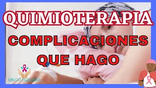 QUIMIOTERAPIA Y COMPLICACIONES QUE HAGO [upl. by Eisaj]