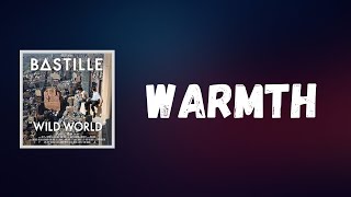 Bastille  Warmth Lyrics [upl. by Demetri]