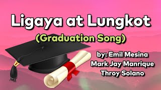 Graduation Song  Ligaya at Lungkot [upl. by Annaili]