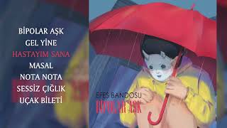 Efes Bandosu  Hastayım Sana Official Audio [upl. by Romeo341]