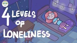 4 Level of Loneliness a Human Could Experience [upl. by Elocaj]