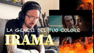 METALHEAD REACTS IRAMA  LA GENESI DEL TUO COLORE official video [upl. by Yesiad]