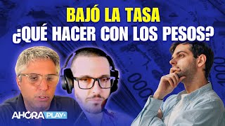 BAJÓ LA TASA DE INTERÉS qué hacer con los pesos para no perder  Maxi Montenegro y Martín Genero [upl. by Rramaj]